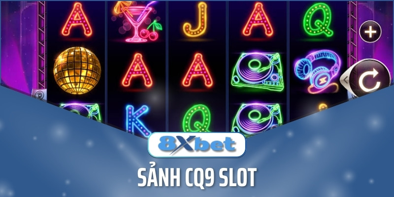 Tìm Hiểu Chi Tiết Về Sảnh CQ9 Slot Đỉnh Cao Tại 8xbet